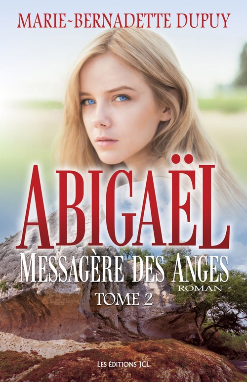 ebook cover of Abigaël, messagère des anges - Tome 2, by Marie-Bernadette Dupuy