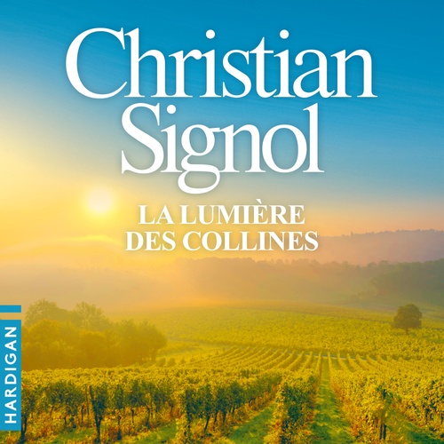 audiobook cover of La lumière des collines, by Christian Signol
