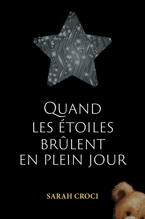 Couverture ebook de Quand les étoiles brûlent en plein jour, de Sarah Croci