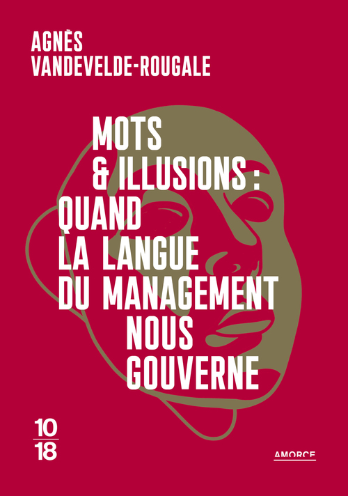 Couverture ebook de Mots & illusions : La Langue du management nous gouverne, de Agnès Vandevelde-rougale