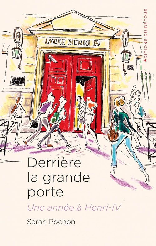 Couverture ebook de Derrière la grande porte : une année à Henri-IV, de Sarah Pochon