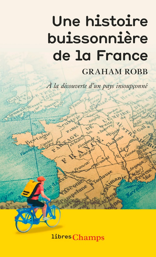Couverture ebook de Une histoire buissonnière de la France, de Graham Robb