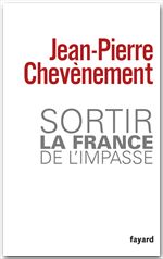 Couverture ebook de Sortir la France de l'impasse, de Jean-Pierre Chevènement