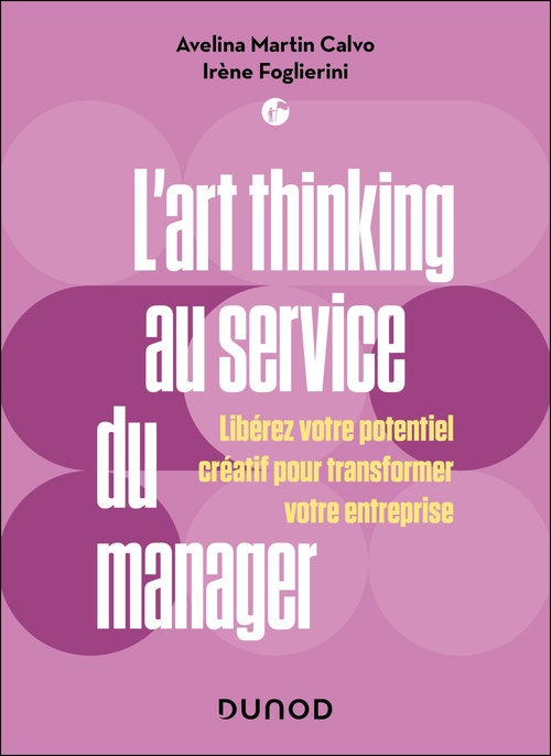 Couverture ebook de L'art thinking au service du manager, de Irène Foglierini, Avelina Martin Calvo
