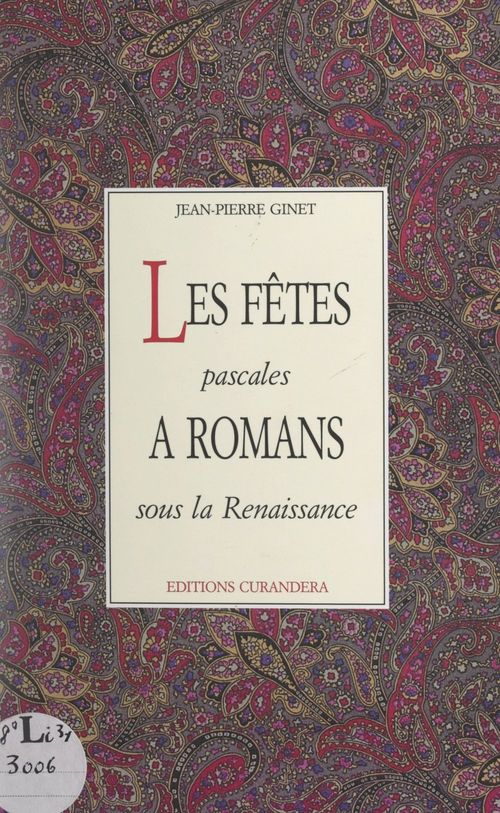 ebook cover of Les fêtes pascales à Romans sous la Renaissance, by Jean-pierre Ginet