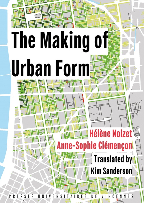 Couverture ebook de The Making of Urban Form, de Hélène Noizet, Anne-Sophie Clémençon, Kim Sanderson