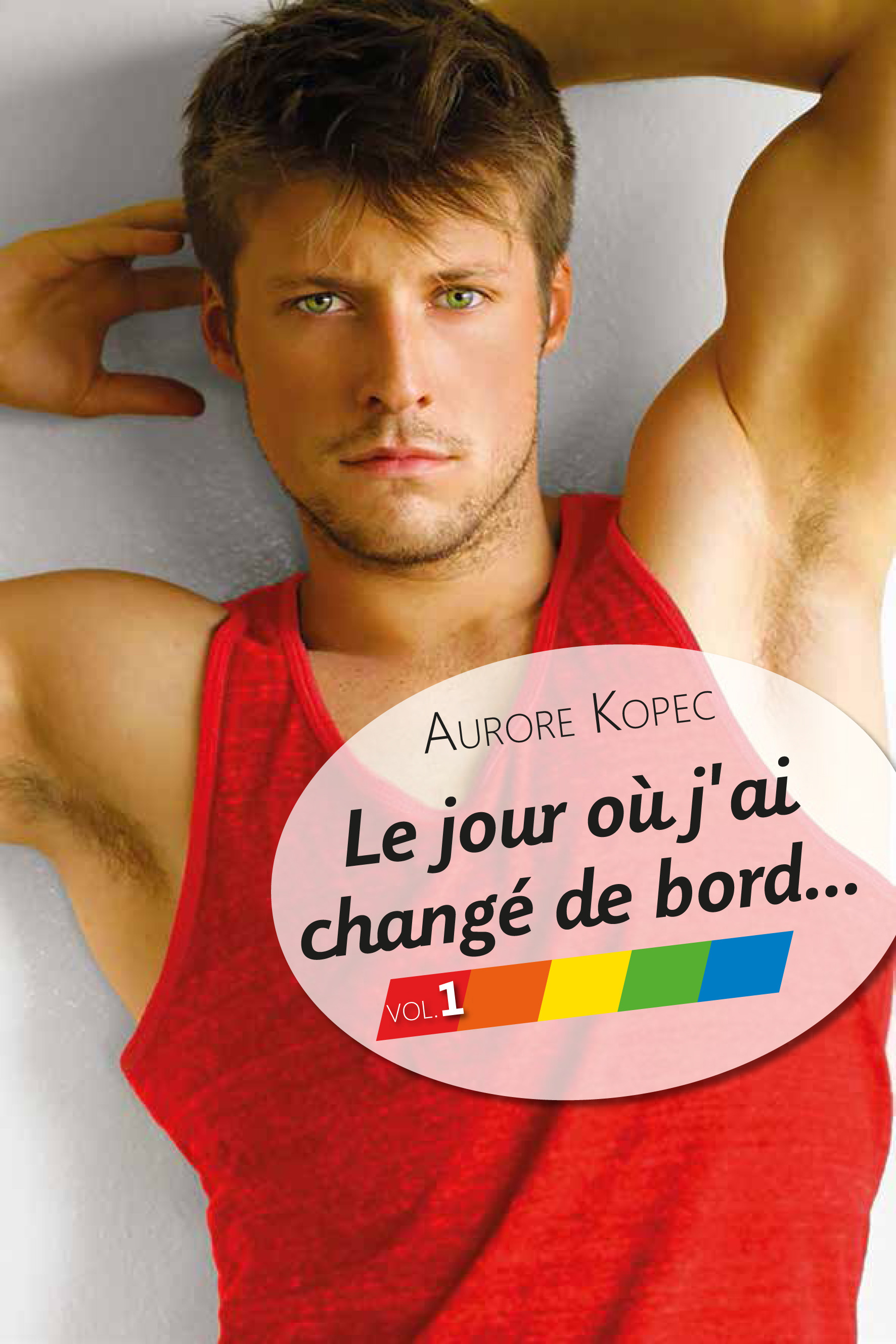 ebook cover of Le jour où j'ai changé de bord... Volume 1/5, by Aurore Kopec