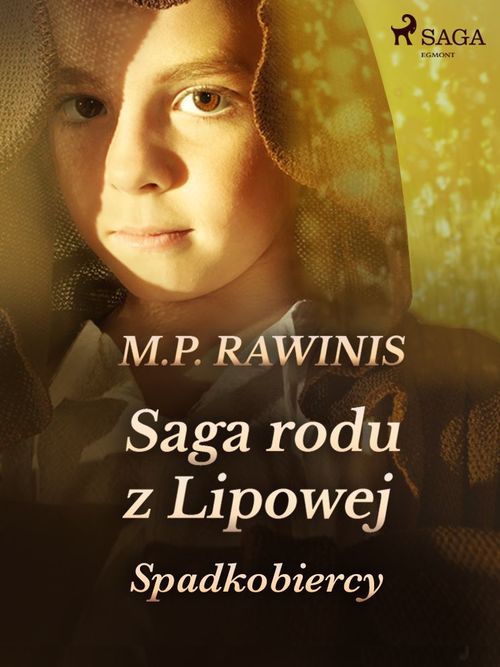 Couverture ebook de Saga rodu z Lipowej 3: Spadkobiercy, de Marian Piotr Rawinis