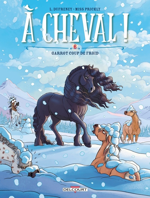 Couverture ebook de À cheval ! T06. Garrot coup de froid !, de Laurent Dufreney