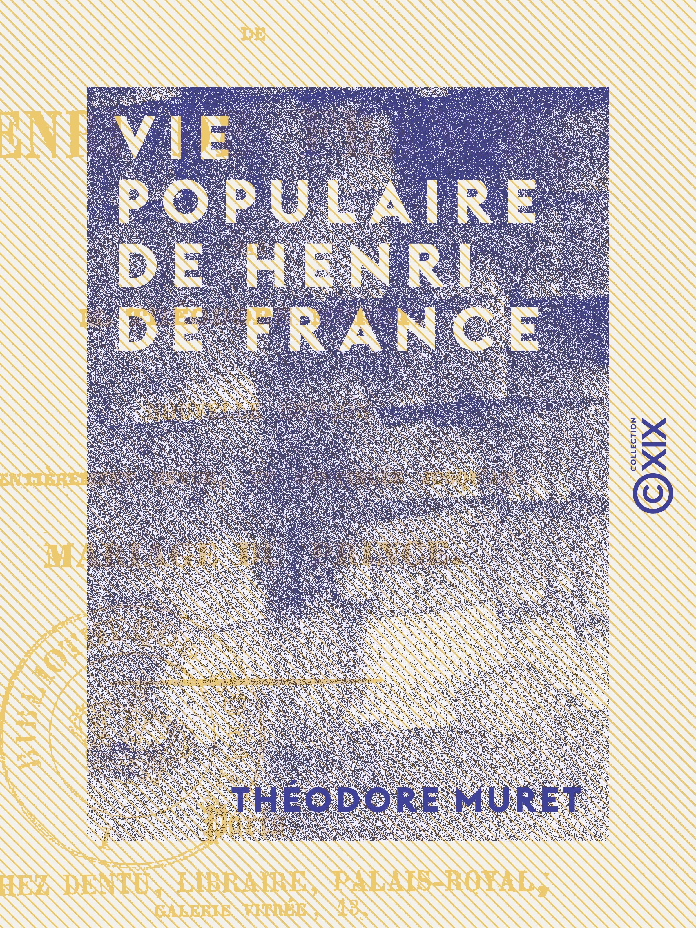 ebook cover of Vie populaire de Henri de France, by Theodore Muret