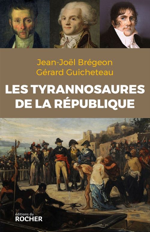 Couverture ebook de Les Tyrannosaures de la République, de Jean-joël Brégeon, Gérard Guicheteau