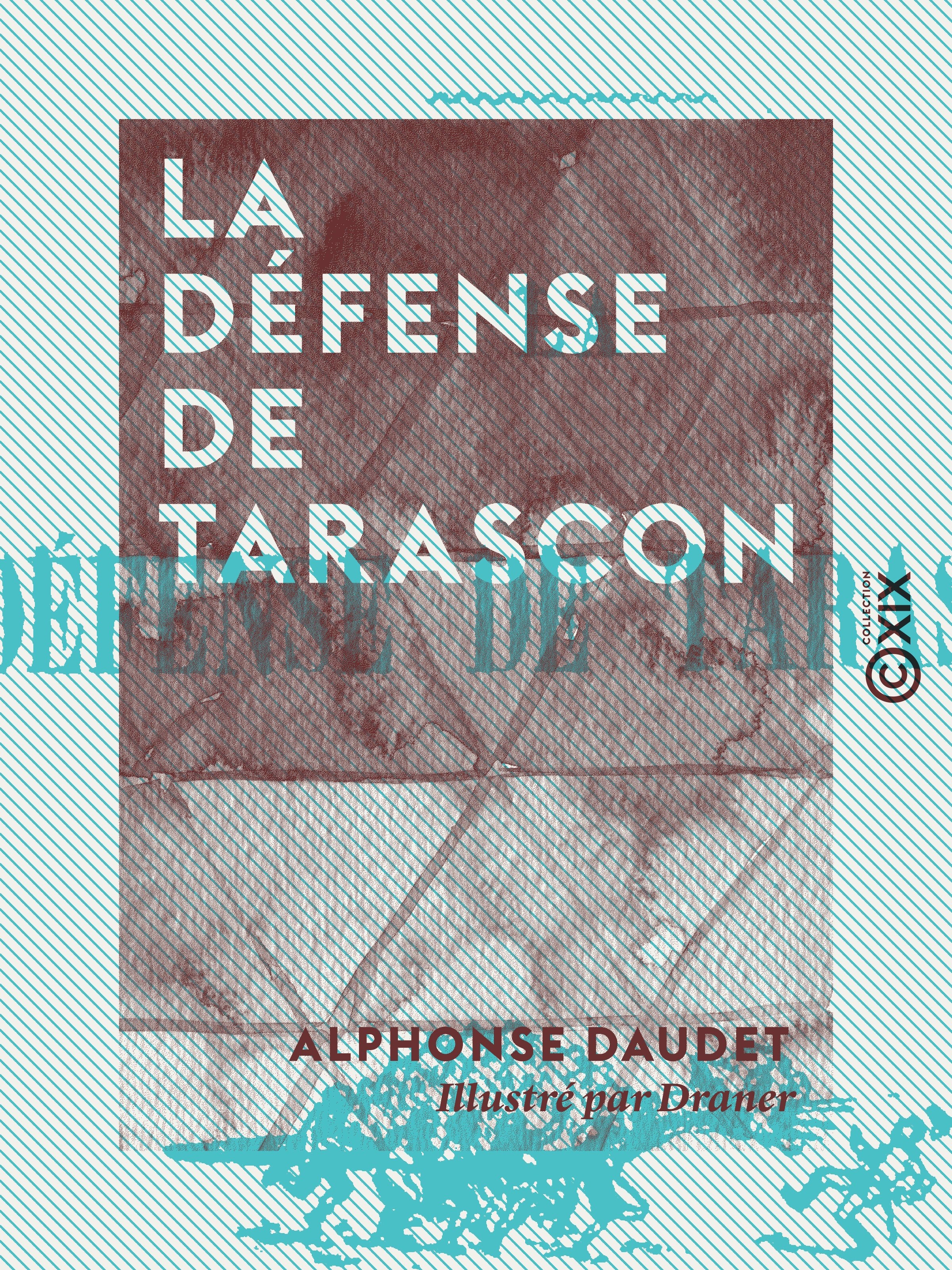 Couverture ebook de La Défense de Tarascon, de Alphonse Daudet