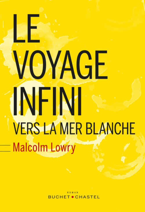 Couverture ebook de Le Voyage Infini vers la mer blanche, de Malcolm Lowry