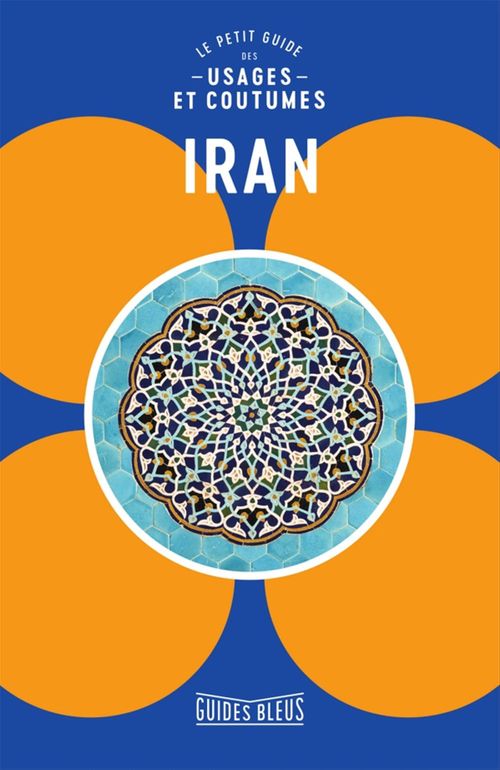 Couverture ebook de Iran : le petit guide des usages et coutumes, de Collectif