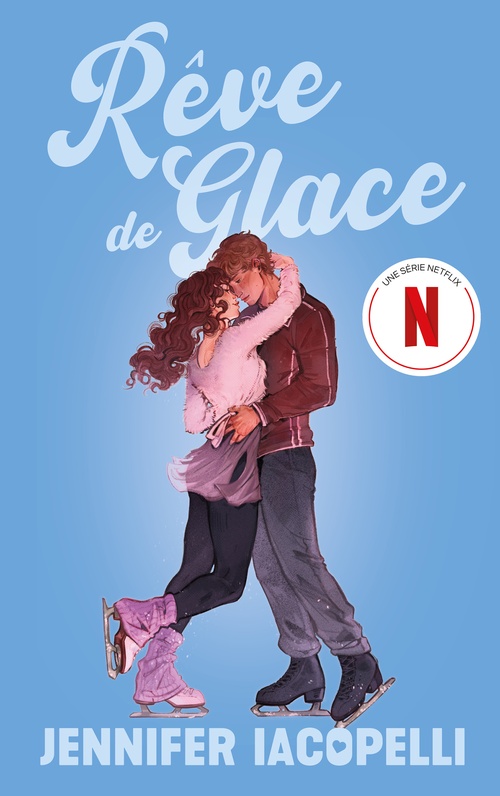 ebook cover of Rêve de glace - Le roman à l'origine de la série Netflix, by Jennifer Iacopelli