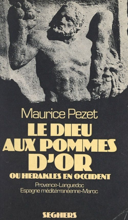 Couverture ebook de Le dieu aux pommes d'or ou Héraklès en Occident, de Maurice Pezet
