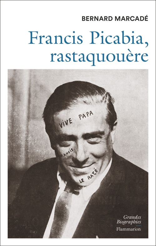 ebook cover of Francis Picabia, rastaquouère, by Bernard Marcadé