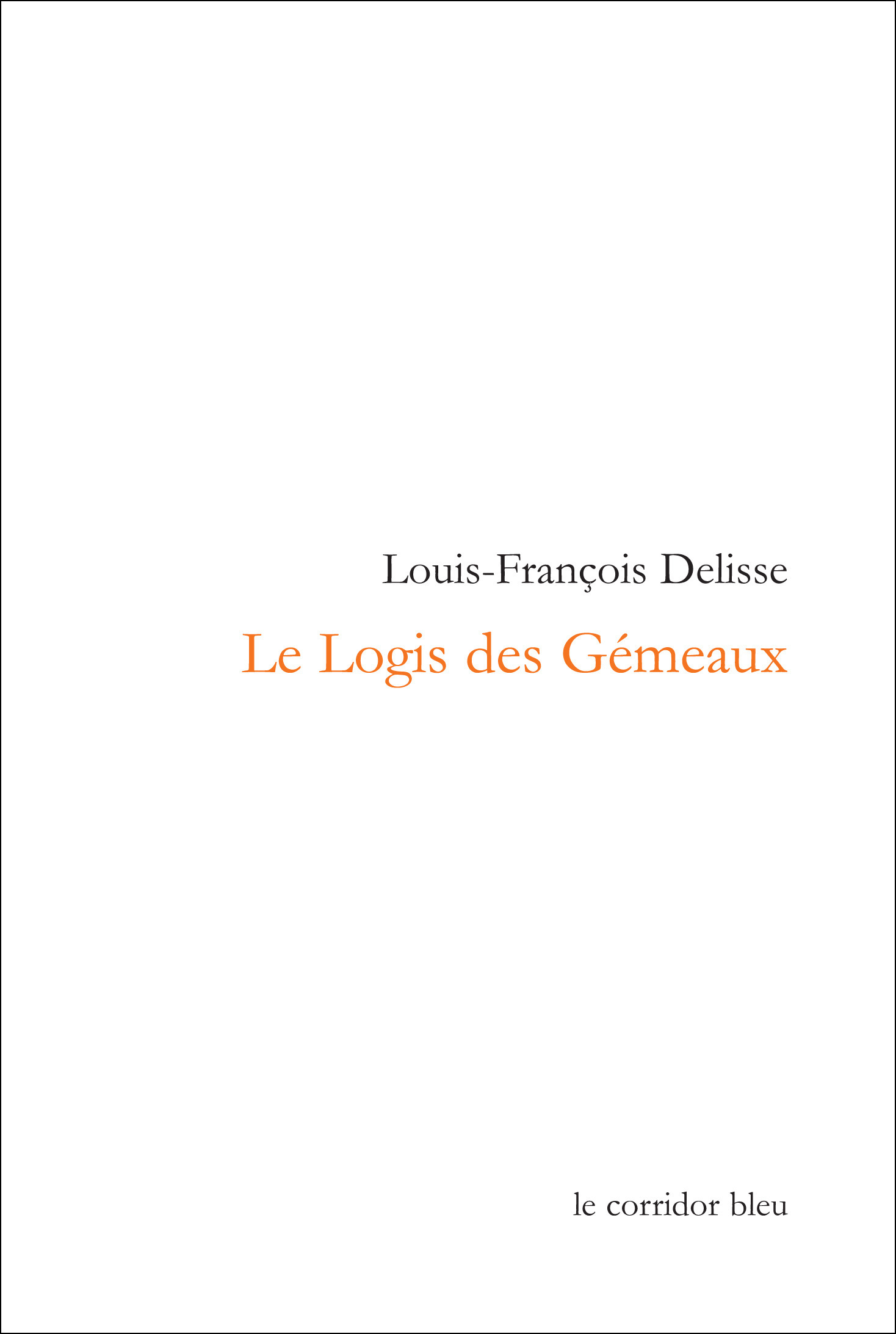 ebook cover of Le Logis des Gémeaux, by Delisse L F.