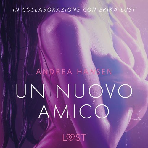 Couverture audiobook de Un nuovo amico - Breve racconto erotico, de Andrea Hansen