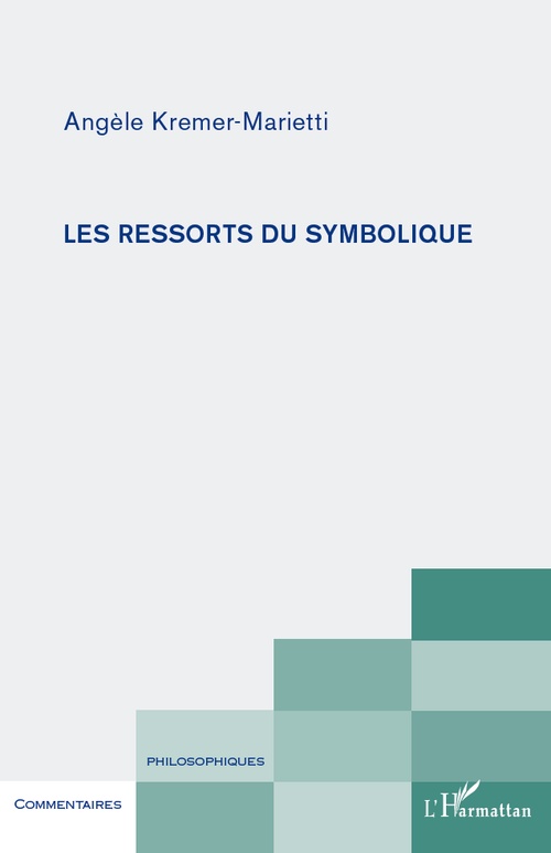 Couverture ebook de Les ressorts du symbolique, de Angèle Kremer-marietti