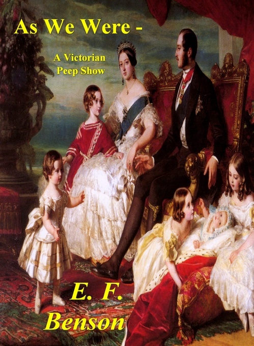 ebook cover of As We Were - A Victorian Peep Show, by E. F. Benson