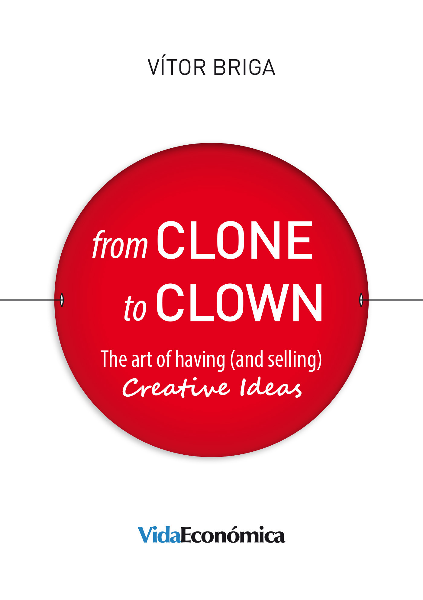 ebook cover of From Clone to Clown, by Vitor Briga