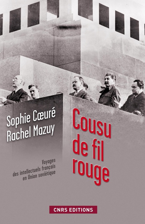 ebook cover of Cousu de fil rouge. voyage des intellectuels français en union soviétique, by Sophie Coeuré, Rachel Mazuy