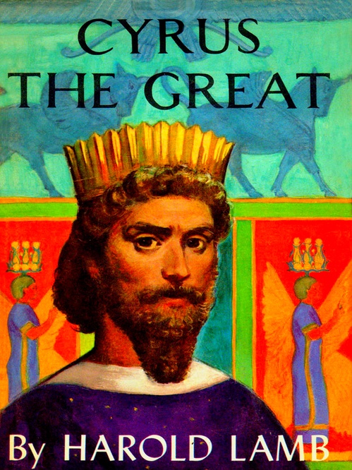Couverture ebook de Cyrus the Great, de Harold Lamb