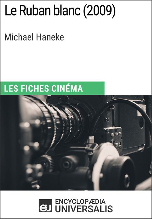 Couverture ebook de Le Ruban blanc de Michael Haneke, de EncyclopæDia Universalis