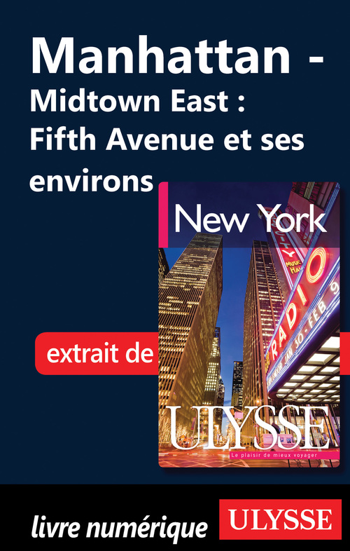 Couverture ebook de Manhattan: Midtown East : Fifth Avenue et ses environs, de Collectif