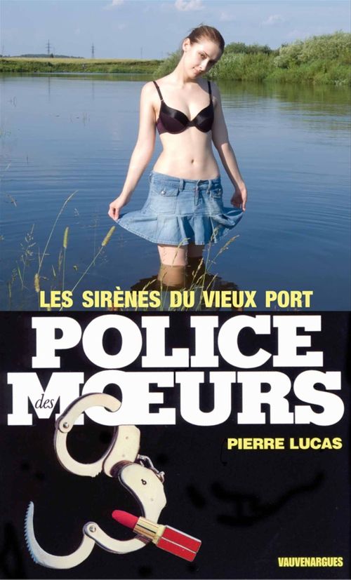 Couverture ebook de Police des moeurs n°45 Les Sirènes du Vieux-Port, de Pierre Lucas
