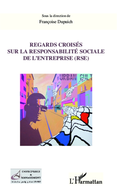 Couverture ebook de Regards croisés sur la responsabilité sociale de l'entreprise (RSE), de Françoise Dupuich