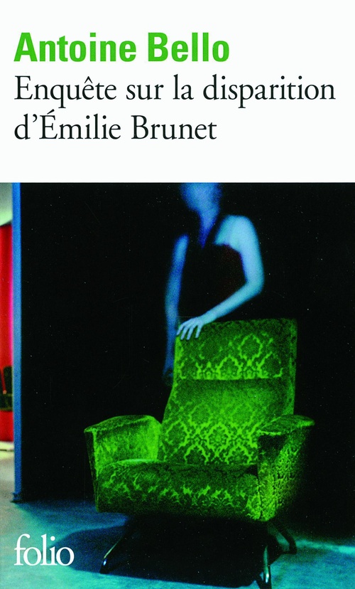 ebook cover of Enquête sur la disparition d'Émilie Brunet, by Antoine Bello