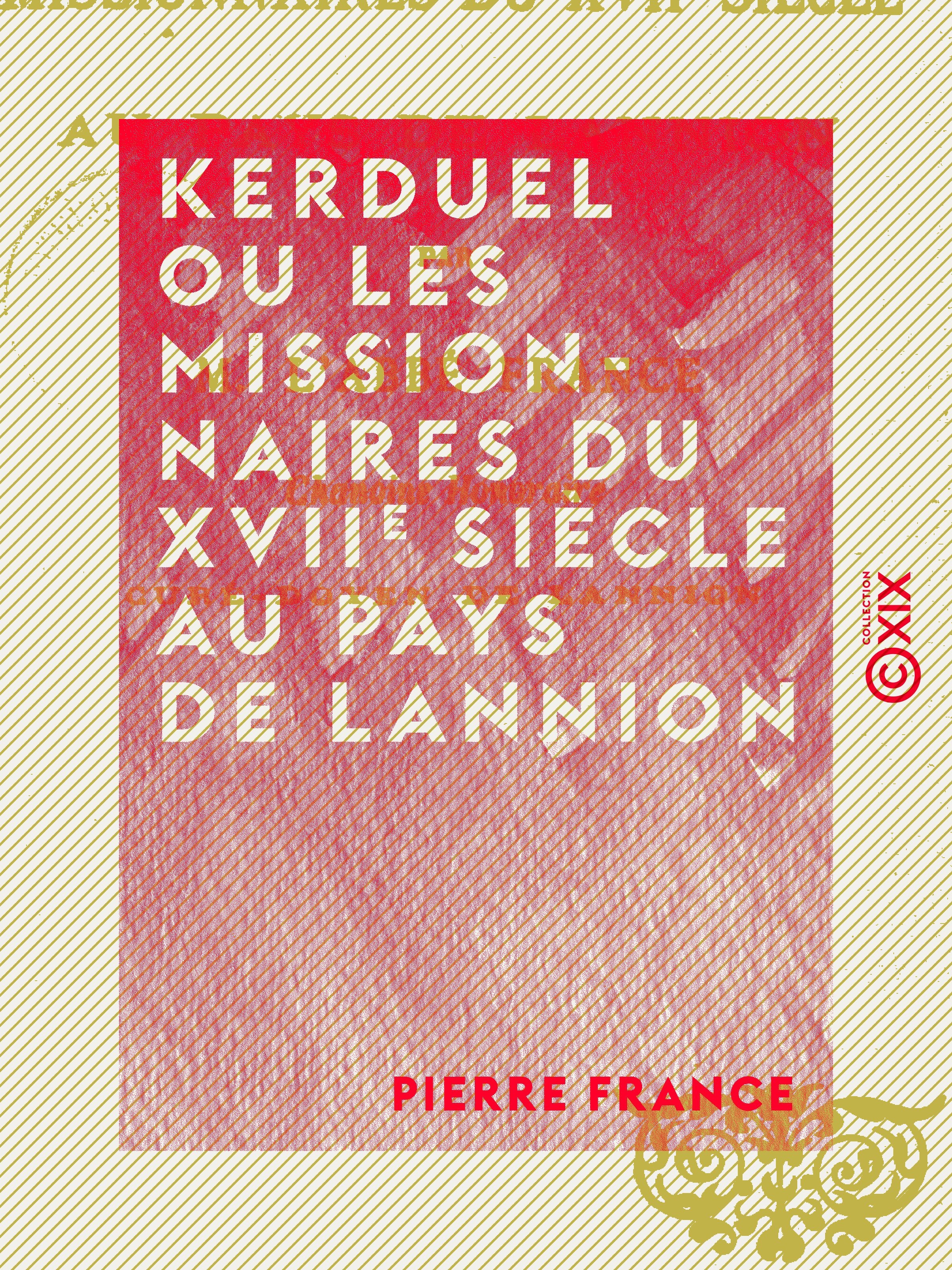 ebook cover of Kerduel ou les Missionnaires du XVIIe siècle au pays de Lannion, by Pierre France