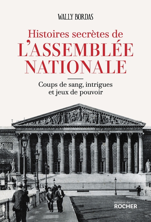 Couverture ebook de Histoires secrètes de l'Assemblée nationale, de Wally Bordas