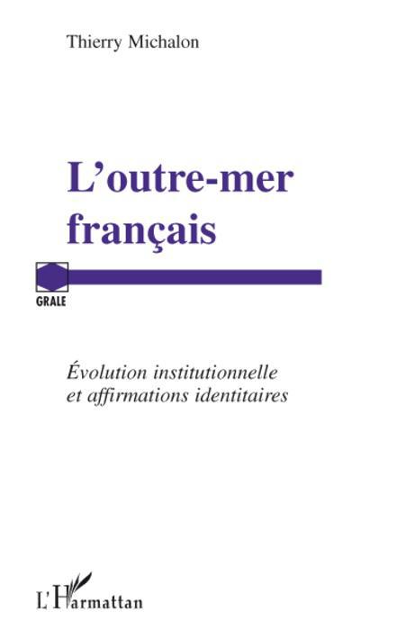 Couverture ebook de L'outre-mer français, de Thierry Michalon