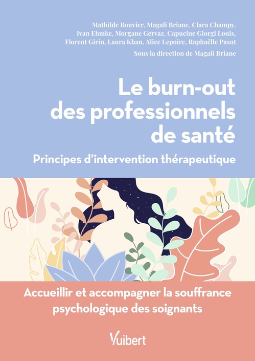 Couverture ebook de Le burn-out des professionnels de santé, de Capucine Giorgi, Florent Girin, Mathilde Bouvier, Magali Briane, Clara Champy, Ivan Ehmke, Morgane Gervaz