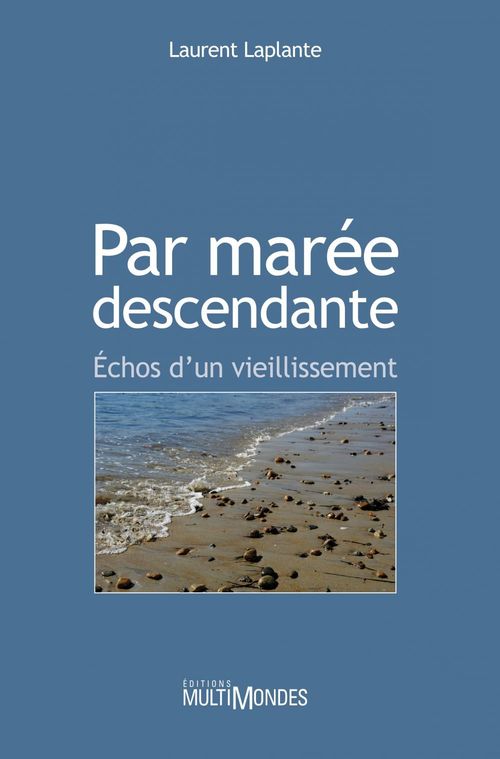 Couverture ebook de Par marée descendante. Échos d'un vieillissement, de Laurent Laplante