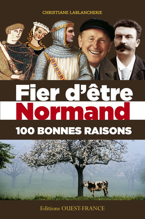 Couverture ebook de Fier d'être Normand 100 bonnes raisons, de Christiane Lablancherie