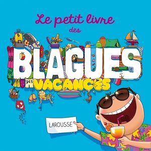 Couverture ebook de Le petit livre des blagues des vacances, de Aurore Meyer