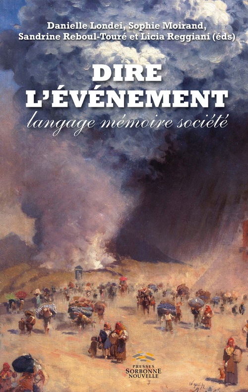 Couverture ebook de Dire l´événement, de Sandrine Reboul-touré, Sophie Moirand, Danielle Londei, Licia Reggiani