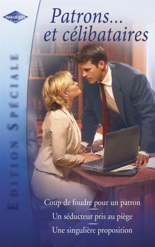 Couverture ebook de Patrons... et célibataires (Harlequin Edition Spéciale), de Lindsay Armstrong, Jessica Hart, Darcy Maguire