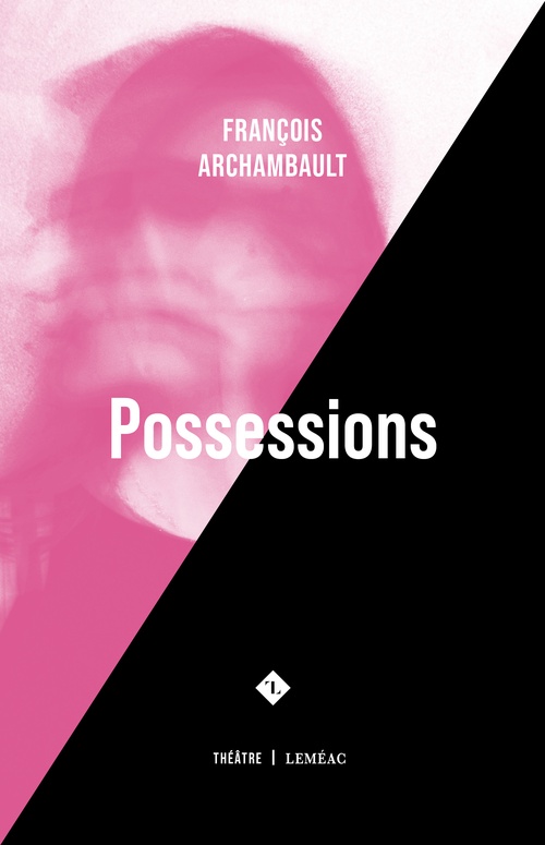 Couverture ebook de Possessions, de François Archambault