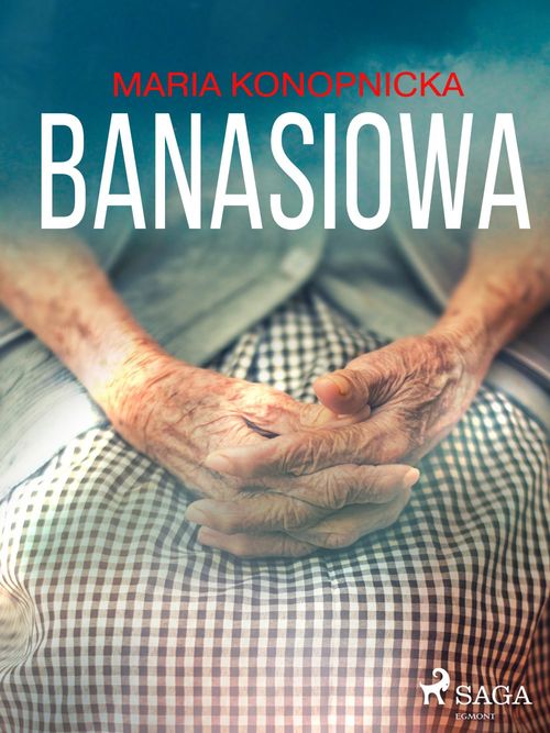 ebook cover of Banasiowa, by Maria Konopnicka