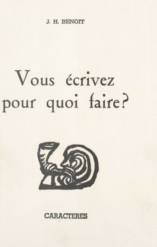 Couverture ebook de Vous écrivez pour quoi faire ?, de Jean Henri Benoit