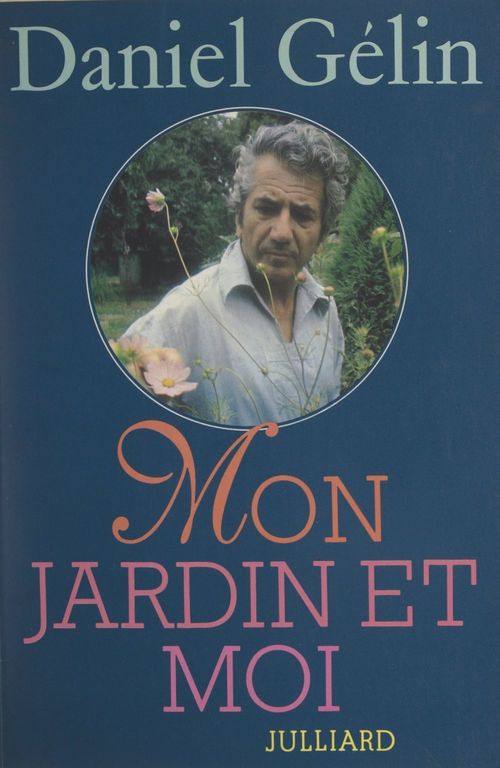 ebook cover of Mon jardin et moi, by Daniel Gelin