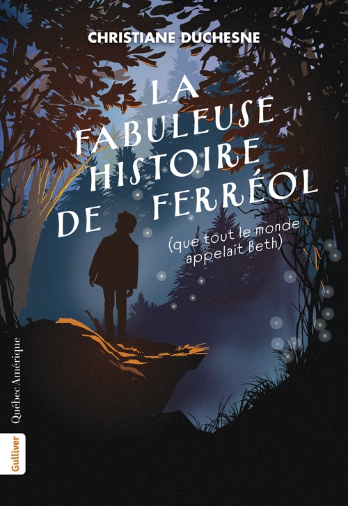 Couverture ebook de La Fabuleuse Histoire de Ferréol (que tout le monde appelait Beth), de Christiane Duchesne