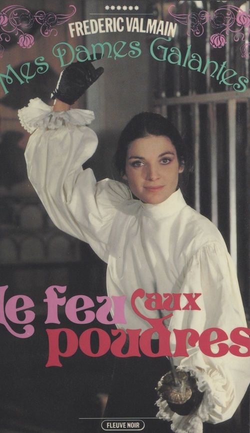 Couverture ebook de Mes dames galantes (6). Le feu aux poudres, de Frédéric Valmain