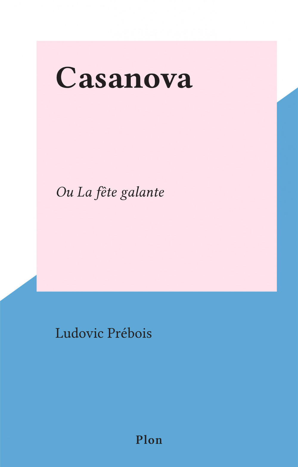 Couverture ebook de Casanova, de Ludovic Prébois