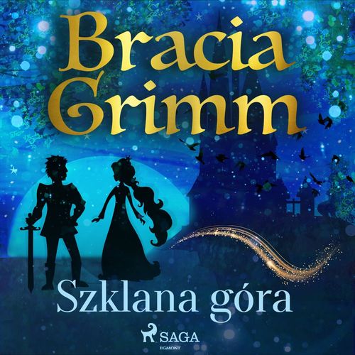 audiobook cover of Szklana góra, by Bracia Grimm